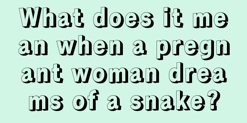 What does it mean when a pregnant woman dreams of a snake?