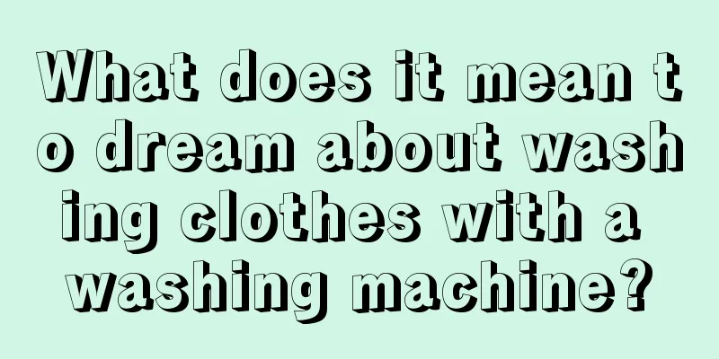 What does it mean to dream about washing clothes with a washing machine?