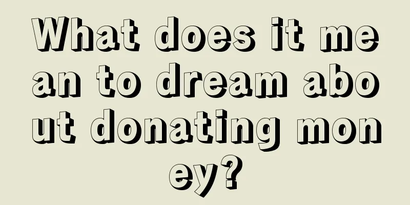 What does it mean to dream about donating money?