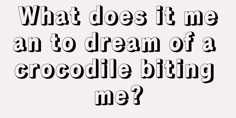 What does it mean to dream of a crocodile biting me?