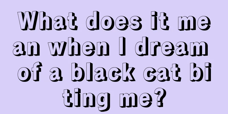 What does it mean when I dream of a black cat biting me?