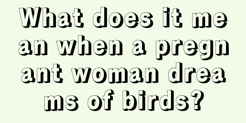 What does it mean when a pregnant woman dreams of birds?