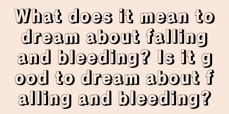 What does it mean to dream about falling and bleeding? Is it good to dream about falling and bleeding?