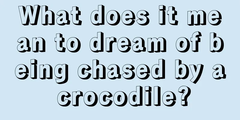 What does it mean to dream of being chased by a crocodile?