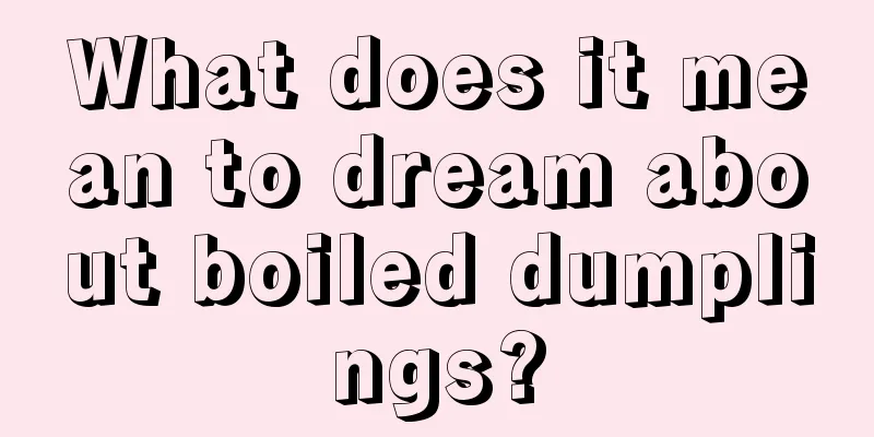 What does it mean to dream about boiled dumplings?