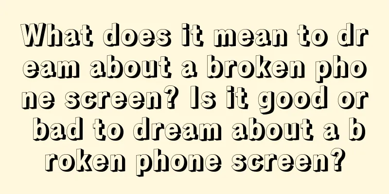 What does it mean to dream about a broken phone screen? Is it good or bad to dream about a broken phone screen?