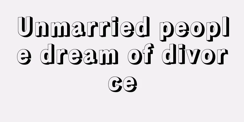 Unmarried people dream of divorce