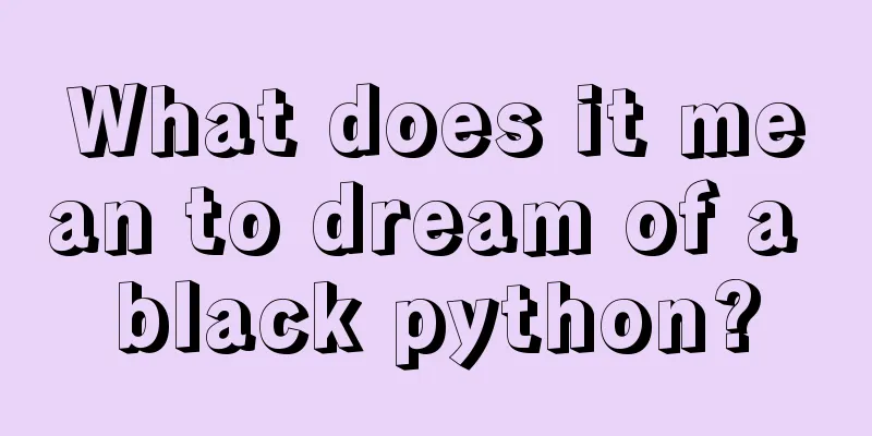 What does it mean to dream of a black python?