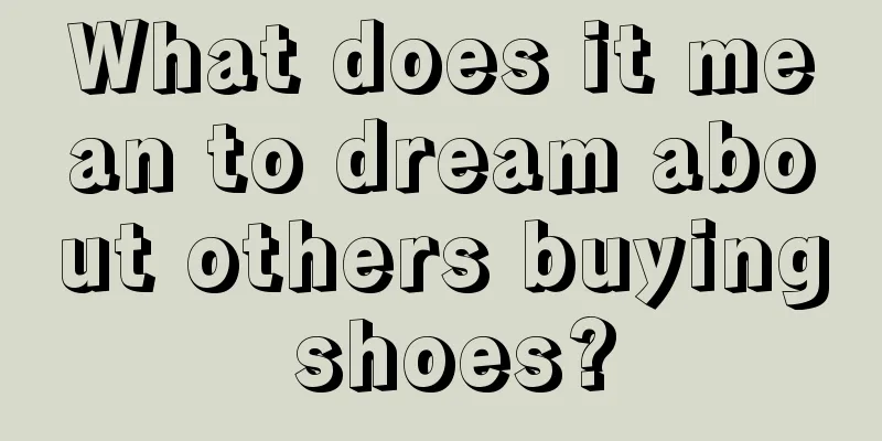 What does it mean to dream about others buying shoes?