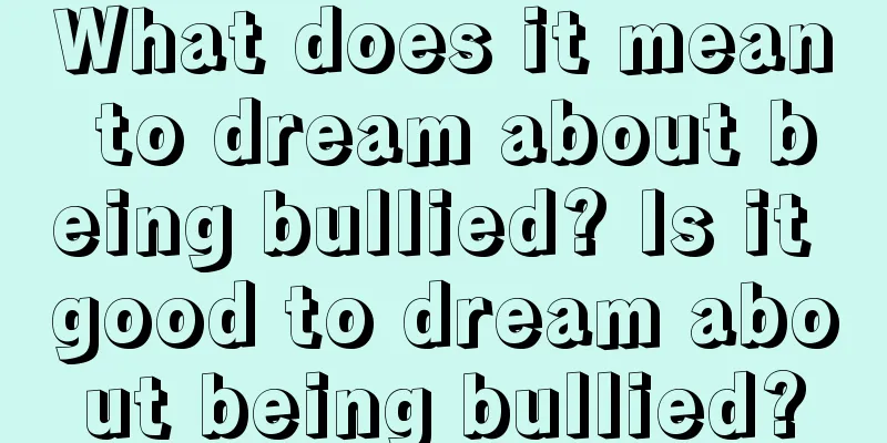 What does it mean to dream about being bullied? Is it good to dream about being bullied?