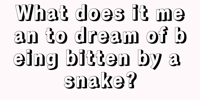 What does it mean to dream of being bitten by a snake?