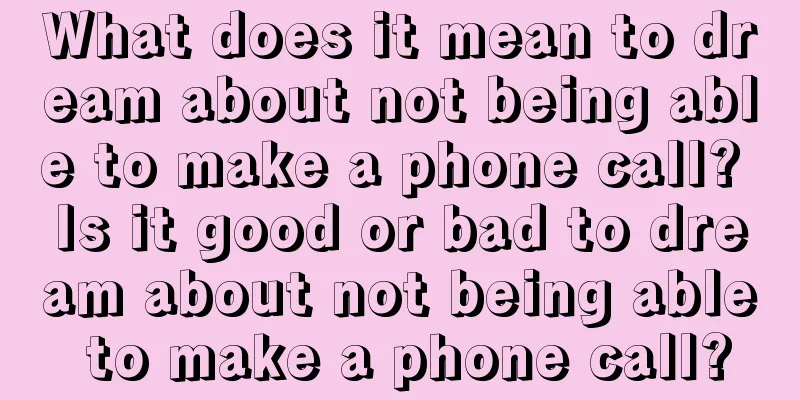 What does it mean to dream about not being able to make a phone call? Is it good or bad to dream about not being able to make a phone call?