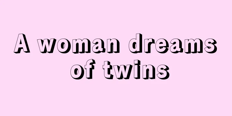 A woman dreams of twins