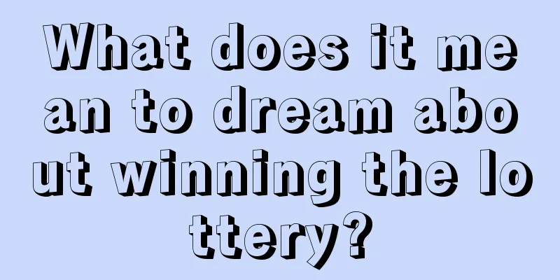 What does it mean to dream about winning the lottery?