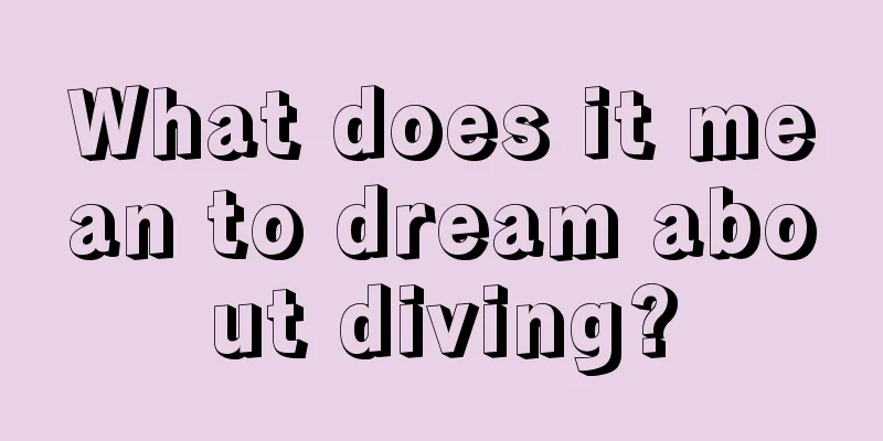 What does it mean to dream about diving?