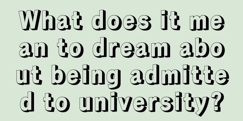 What does it mean to dream about being admitted to university?