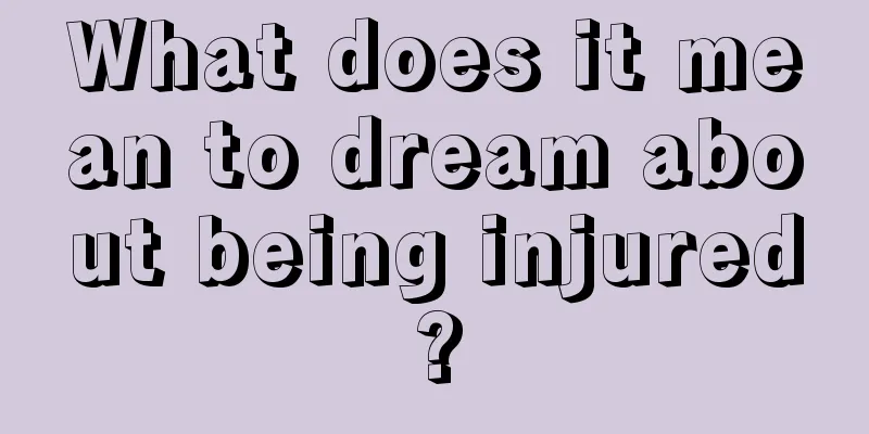 What does it mean to dream about being injured?