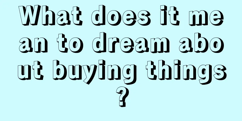 What does it mean to dream about buying things?