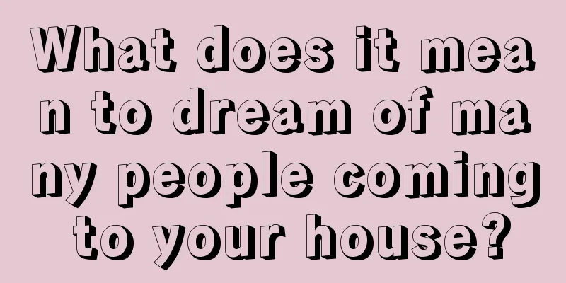 What does it mean to dream of many people coming to your house?