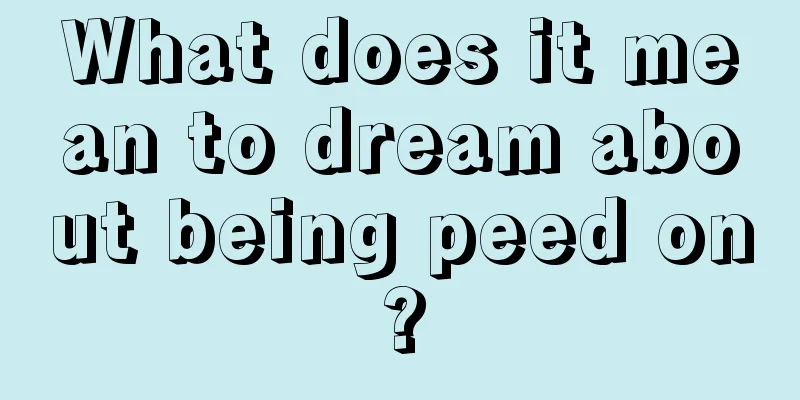 What does it mean to dream about being peed on?