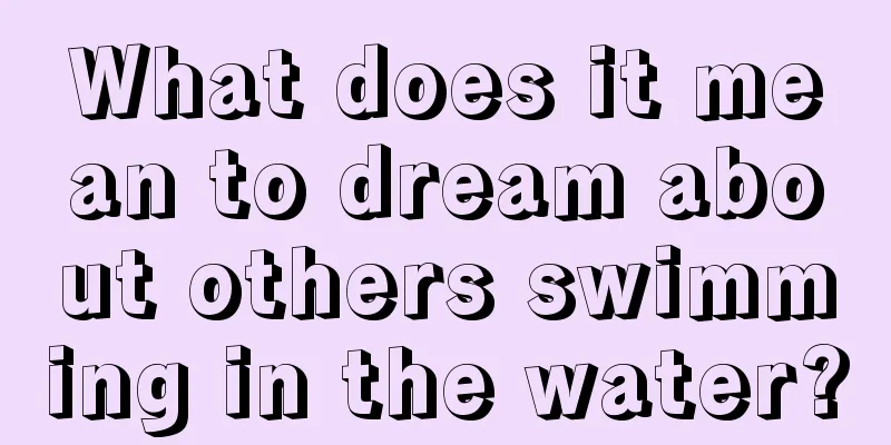 What does it mean to dream about others swimming in the water?