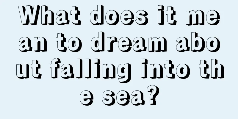 What does it mean to dream about falling into the sea?