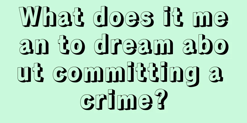 What does it mean to dream about committing a crime?