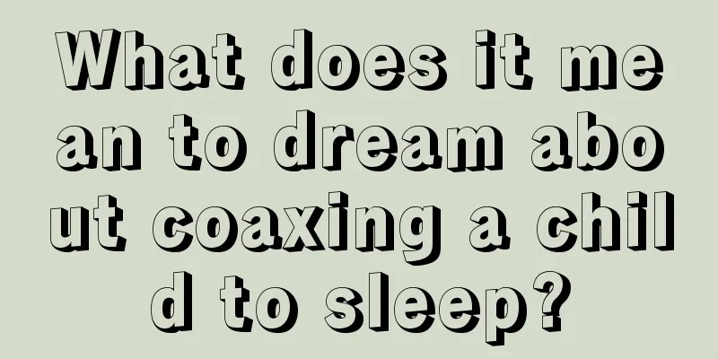 What does it mean to dream about coaxing a child to sleep?