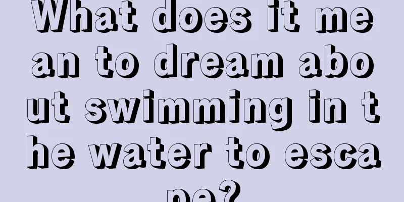 What does it mean to dream about swimming in the water to escape?