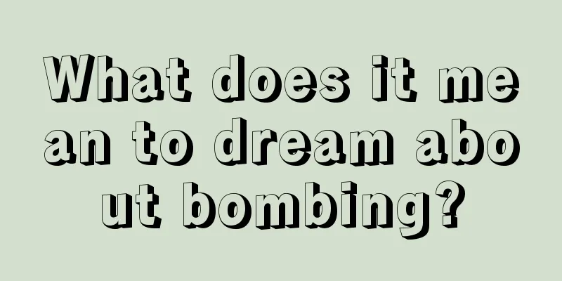 What does it mean to dream about bombing?