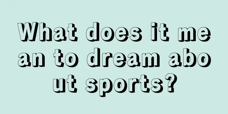 What does it mean to dream about sports?