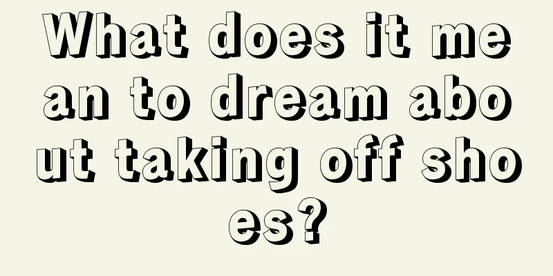 What does it mean to dream about taking off shoes?