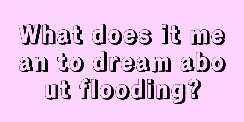 What does it mean to dream about flooding?