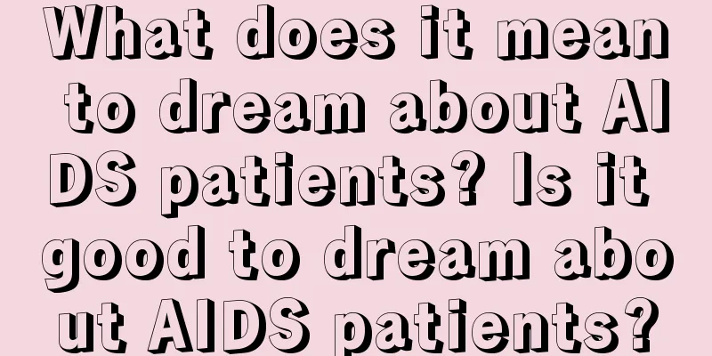 What does it mean to dream about AIDS patients? Is it good to dream about AIDS patients?