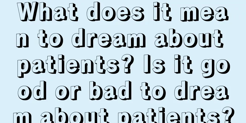 What does it mean to dream about patients? Is it good or bad to dream about patients?