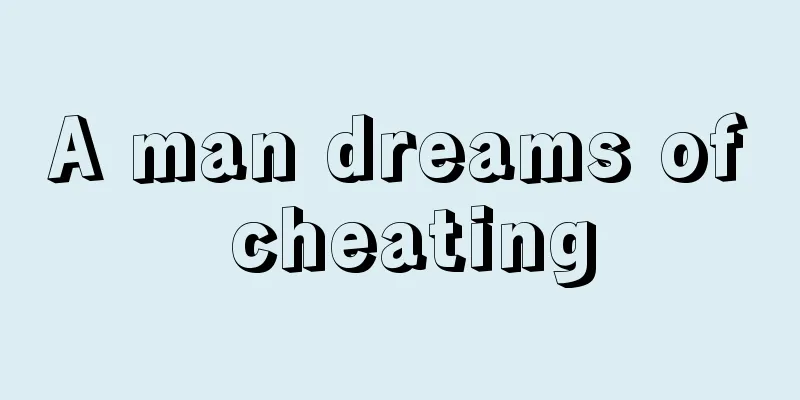 A man dreams of cheating