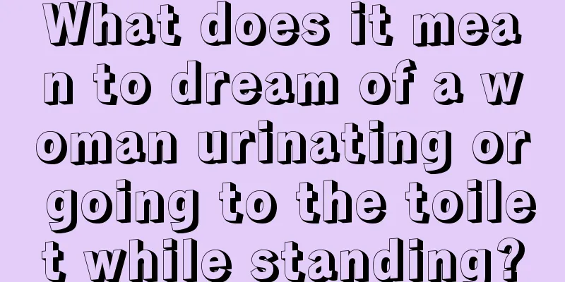 What does it mean to dream of a woman urinating or going to the toilet while standing?