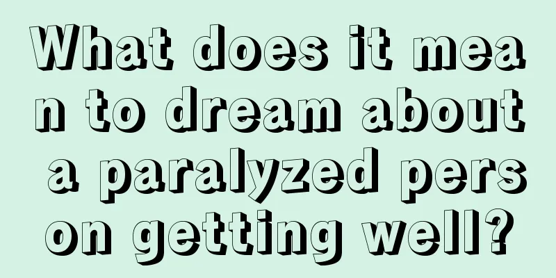 What does it mean to dream about a paralyzed person getting well?