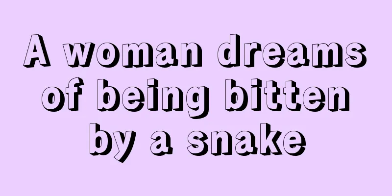 A woman dreams of being bitten by a snake