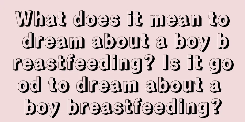 What does it mean to dream about a boy breastfeeding? Is it good to dream about a boy breastfeeding?