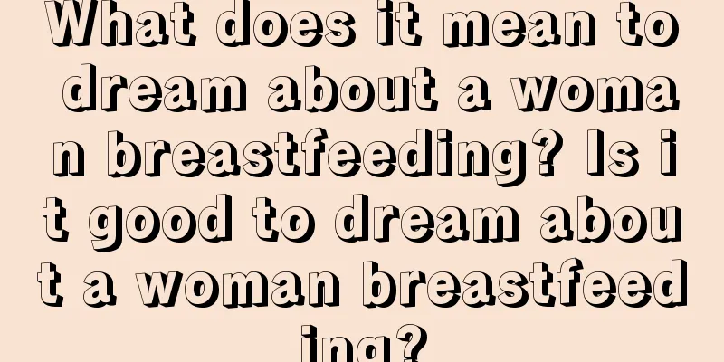 What does it mean to dream about a woman breastfeeding? Is it good to dream about a woman breastfeeding?