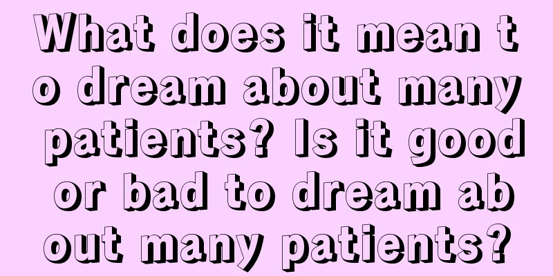 What does it mean to dream about many patients? Is it good or bad to dream about many patients?