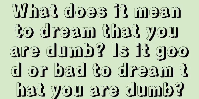 What does it mean to dream that you are dumb? Is it good or bad to dream that you are dumb?