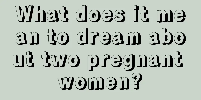 What does it mean to dream about two pregnant women?