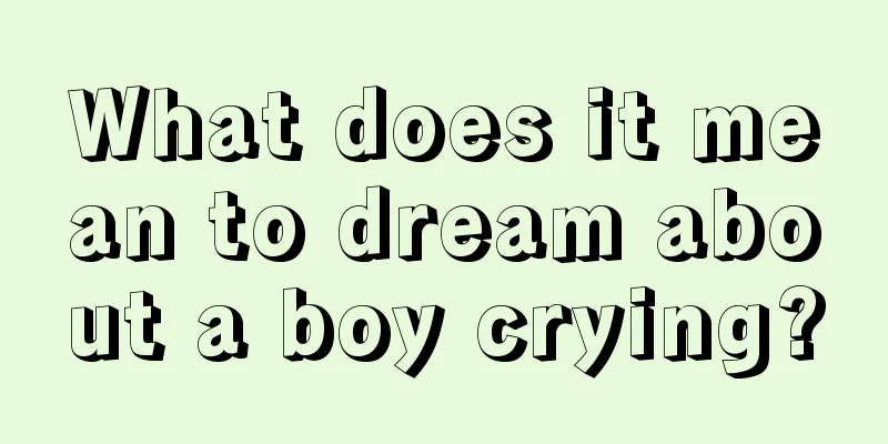 What does it mean to dream about a boy crying?