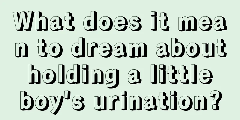 What does it mean to dream about holding a little boy's urination?