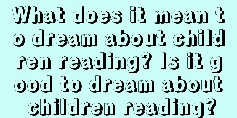 What does it mean to dream about children reading? Is it good to dream about children reading?