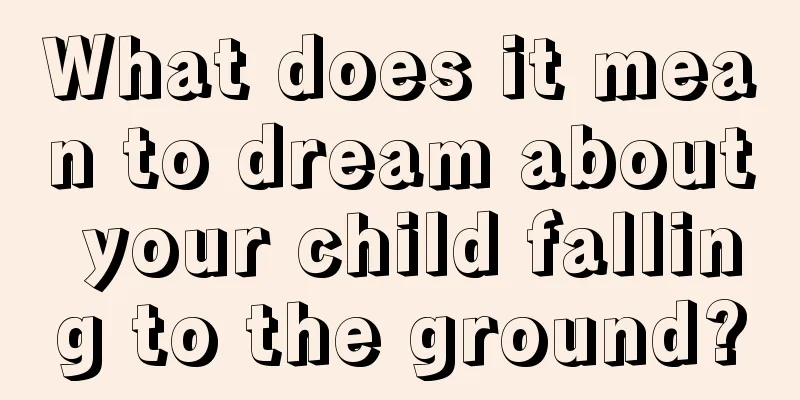 What does it mean to dream about your child falling to the ground?