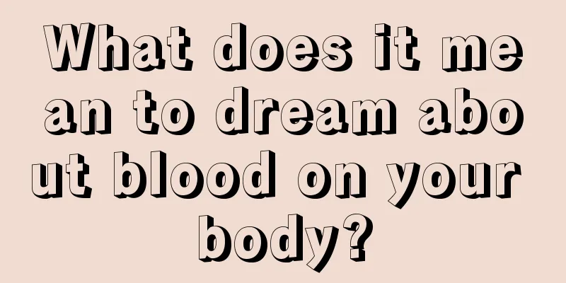 What does it mean to dream about blood on your body?