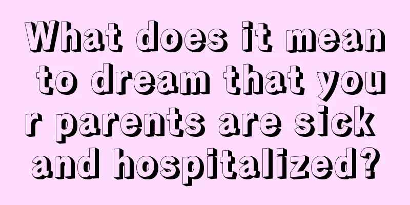 What does it mean to dream that your parents are sick and hospitalized?